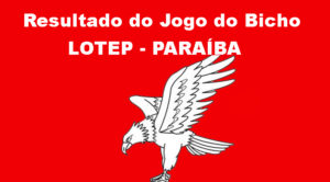 Resultado Jogo do Bicho Lotep (Paraíba) hoje, 21/01/2022