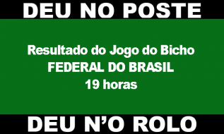 Resultado do Jogo do Bicho Federal do Brasil, hoje, 26/08/2023