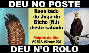 deu no poste - jogo do bicho - resultado do jogo do bicho