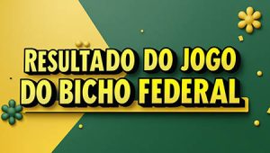 Federal, Resultado Jogo do Bicho Federal