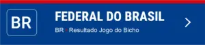 Resultado do Jogo do Bicho Federal do Brasil